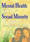 Mental Health Issues for Sexual Minority Women Redefining Womens Mental Health