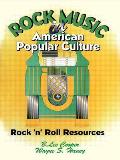 Rock Music in American Popular Culture Rock N Roll Resources