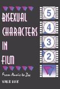 Bisexual Characters in Film From Anas to Zee