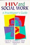HIV and Social Work: A Practitioner's Guide