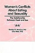 Women's Conflicts About Eating and Sexuality: The Relationship Between Food and Sex