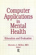 Computer Applications in Mental Health: Education and Evaluation