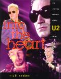 Into The Heart The Story Behind Every U2