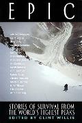Epic Stories of Survival from the Worlds Highest Peaks