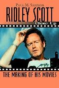 Ridley Scott Close Up The Making of His Movies