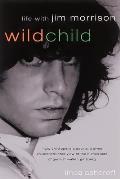 Wild Child Life With Jim Morrison Doors