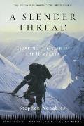 Slender Thread Escaping Disaster in the Himalayas