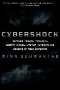 Cybershock Surviving Hackers Phreakers Identity Thieves Internet Terrorists & Weapons of Mass Disruption
