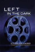 Left in the Dark Film Reviews & Essays 1988 2001