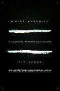 White Mischief A Cultural History Of Cocaine