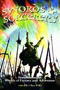 Swords & Sorcerers Stories from the World of Fantasy & Adventure
