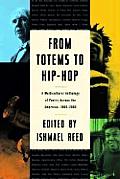 From Totems to Hip Hop A Multicultural Anthology of Poetry Across the Americas 1900 2002