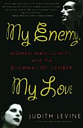 My Enemy My Love Women Masculinity & T