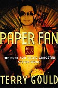 Paper Fan The Hunt for Triad Gangster Steven Wong