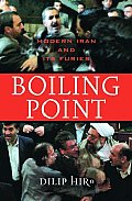 Boiling Point Modern Iran & Its Furies