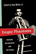 Empty Phantoms Interviews & Encounters with Jack Kerouac