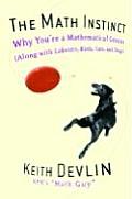 Math Instinct Why Youre a Mathematical Genius Along with Lobsters Birds Cats & Dogs
