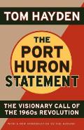 Port Huron Statement The Visionary Call of the 1960s Revolution
