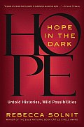 Hope in the Dark Untold Histories Wild Possibilities