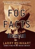 Fog Facts: Searching for Truth in the Land of Spin