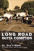 Long Road Outta Compton Dr Dres Mom on Family Fame & Terrible Tragedy