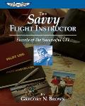 Savvy Flight Instructor Secrets of the Successful CFI