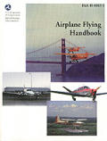 Airplane Flying Handbook FAA H 8083 3 1999 Edition