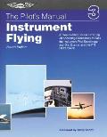 Pilots Manual 3 Instrument Flying 4th Edition