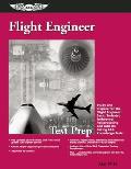 Flight Engineer Test Prep Study & Prepare for the Flight Engineer Basic Turbojet Turboprop Reciprocating & Add On Rating FAA Knowledge T