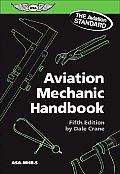 Aviation Mechanic Handbook 5th Edition The Aviation Standard