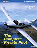 Complete Private Pilot 10th Edition