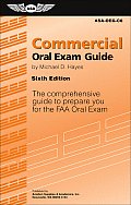 Commercial Oral Exam Guide The Comprehensive Guide to Prepare You for the FAA Oral Exam