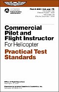 Commercial Pilot & Flight Instructor for Helicopter Practical Test Standards FAA S 8081 16A & 7b