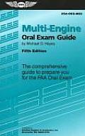 Multi Engine Oral Exam Guide The Comprehensive Guide to Prepare You for the FAA Oral Exam