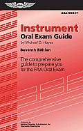 Instrument Oral Exam Guide The Comprehensive Guide to Prepare You for the FAA Oral Exam