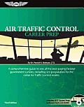 Air Traffic Control Career Prep A Comprehensive Guide to One of the Best Paying Federal Government Careers Including Test Preparation for the Initia