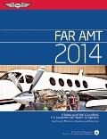 FAR AMT 2014 Federal Aviation Regulations for Aviation Maintenance Technicians