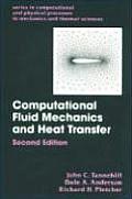 Computational Fluid Mechanics and Heat Transfer (Series in Computational and Physical Processes in Mechanics)  2d Edition