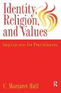 Indentity, Religion And Values: Implications For Practitioners