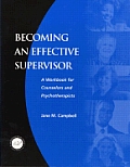 Becoming an Effective Supervisor: A Workbook for Counselors and Psychotherapists