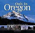 Only in Oregon Natural & Manmade Landmarks & Oddities