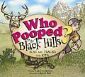 Who Pooped in the Black Hills Scats & Tracks for Kids