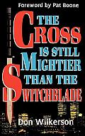 Cross Is Still Mightier Than the Switchblade