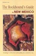 Rockhounds Guide To New Mexico