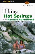 Hiking Hot Springs In Pacific Northwest