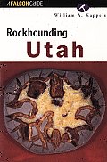 Rockhounding Utah A Falcon Guide