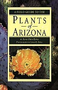 Field Guide To The Plants Of Arizona