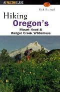 Hiking Oregons Mount Hood & Badger Creek