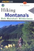 Hiking Montana's Bob Marshall Wilderness: Including Jewel Basin and the Scapegoat and Great Bear Wilderness Areas