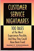 Customer Service Nightmares 100 Tales Of